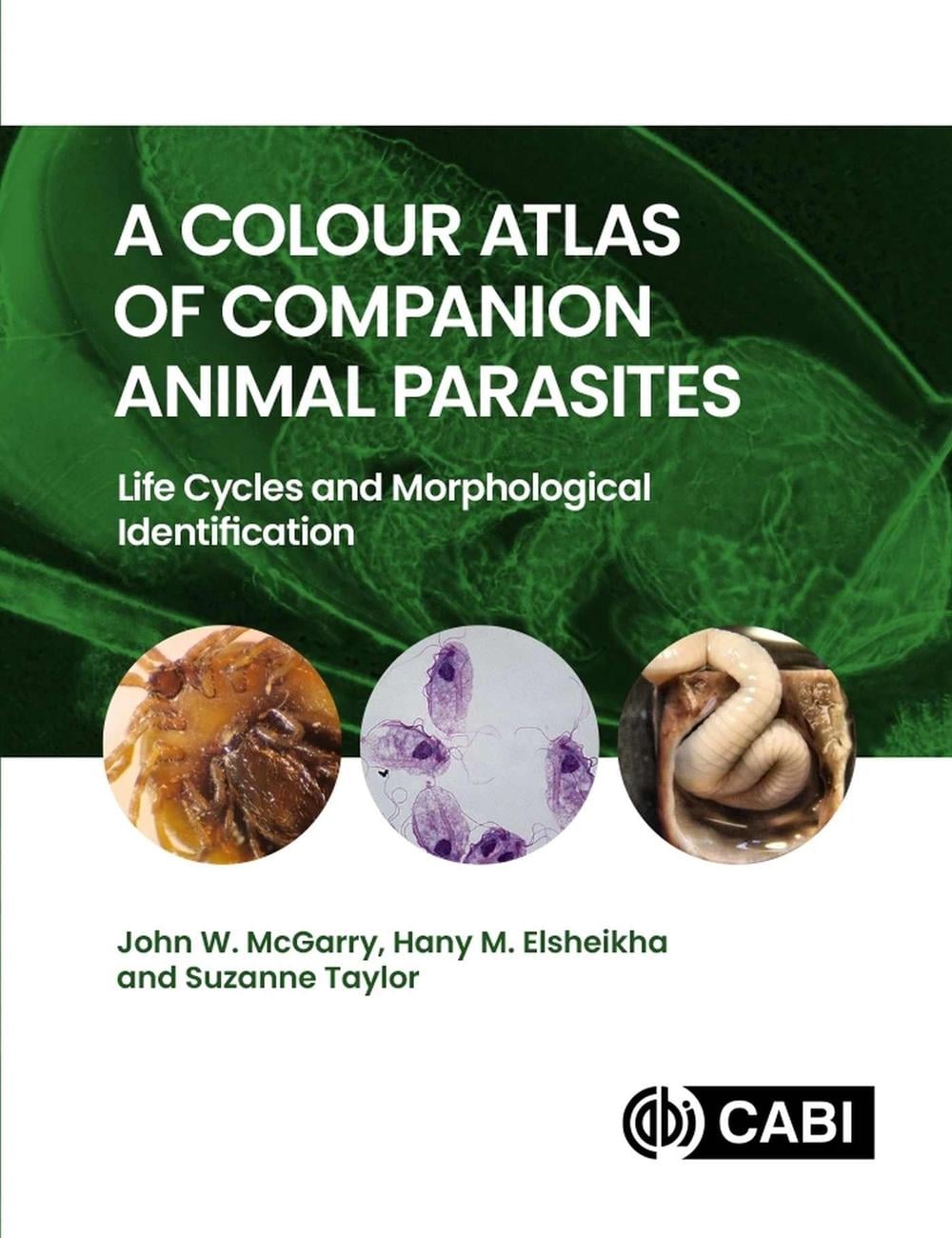 A Colour Atlas of Companion Animal Parasites by John McGarry - ISBN: 9781800627345