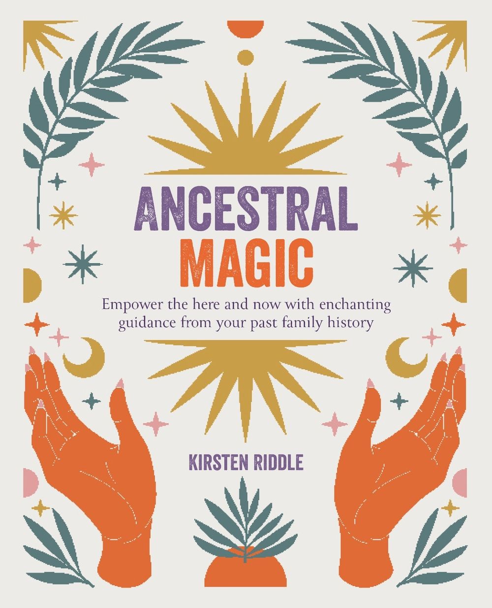 Ancestral Magic by Kirsten Riddle - ISBN: 9781800652613