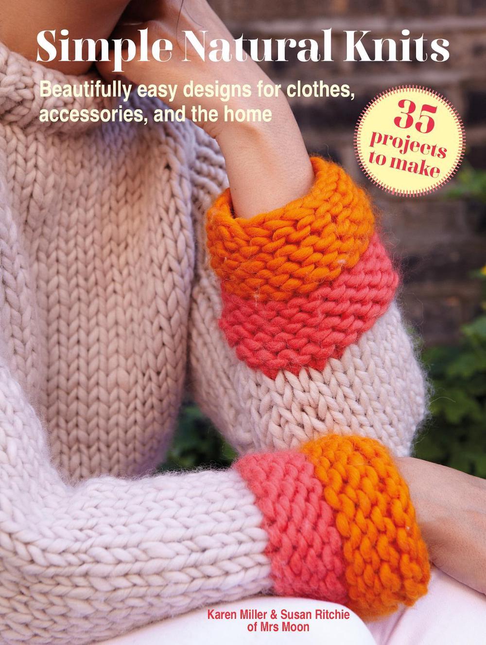 Simple Natural Knits: 35 projects to make, 9781800653566