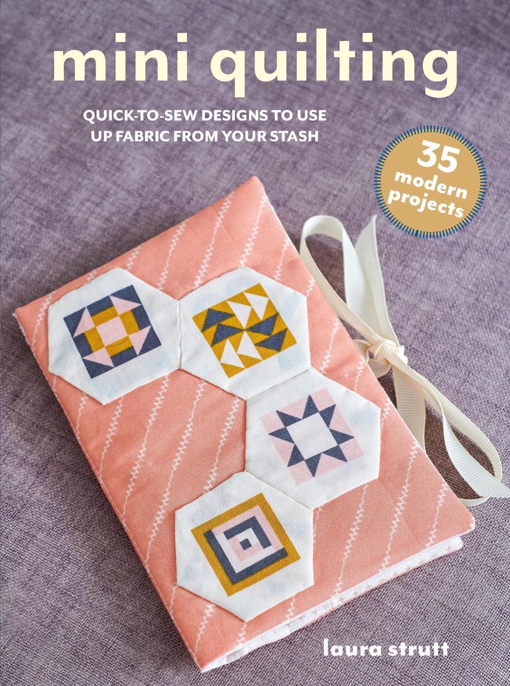 Mini Quilting: 35 modern projects, 9781800654075