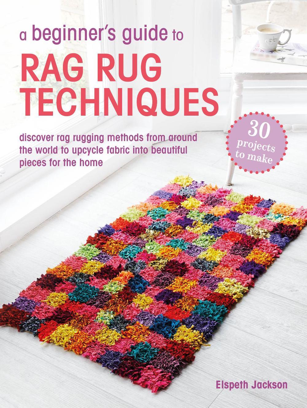 A Beginner’s Guide to Rag Rug Techniques, 9781800654143