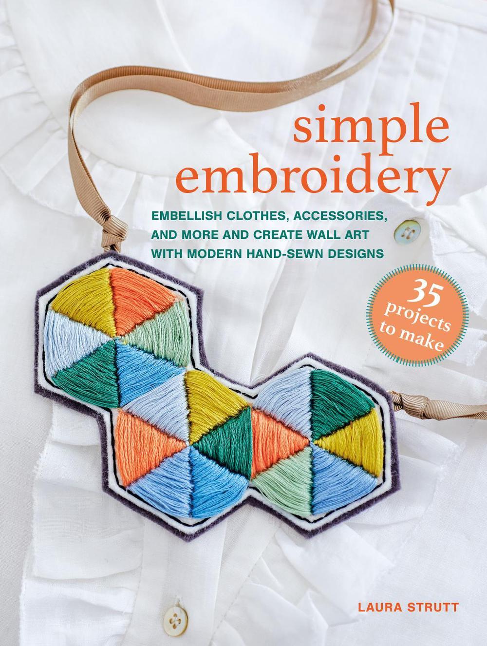 Simple Embroidery: 35 projects to make, 9781800654198