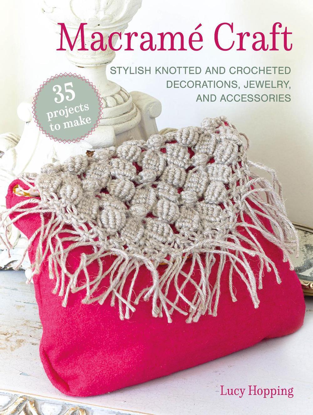 Macramé Craft: 35 projects to make, 9781800654709