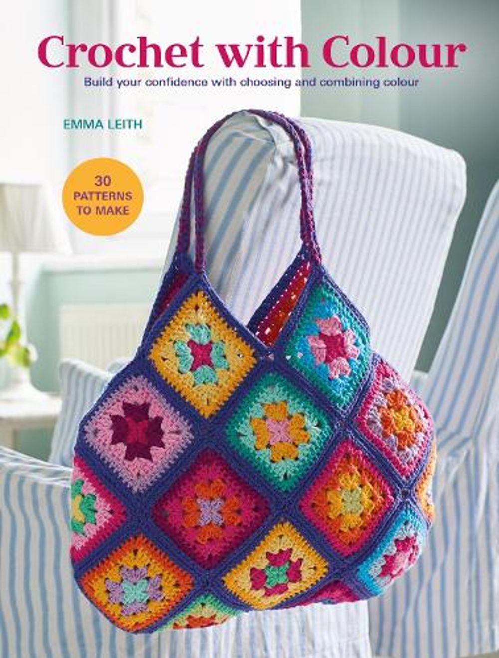 Crochet with Colour by Emma Leith - ISBN: 9781800657113