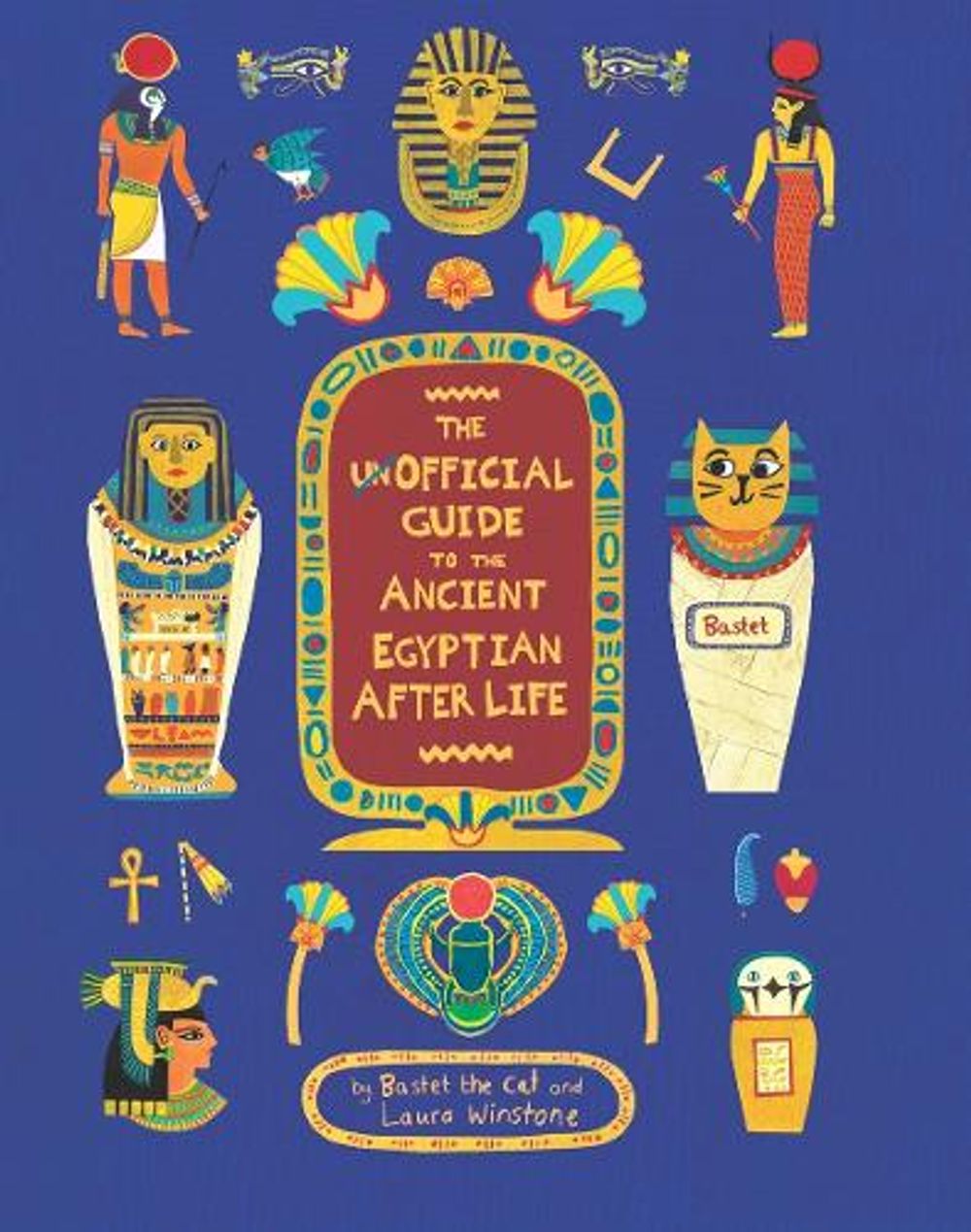The Unofficial Guide to the Ancient Egyptian Afterlife by Bastet the cat - ISBN: 9781800660120