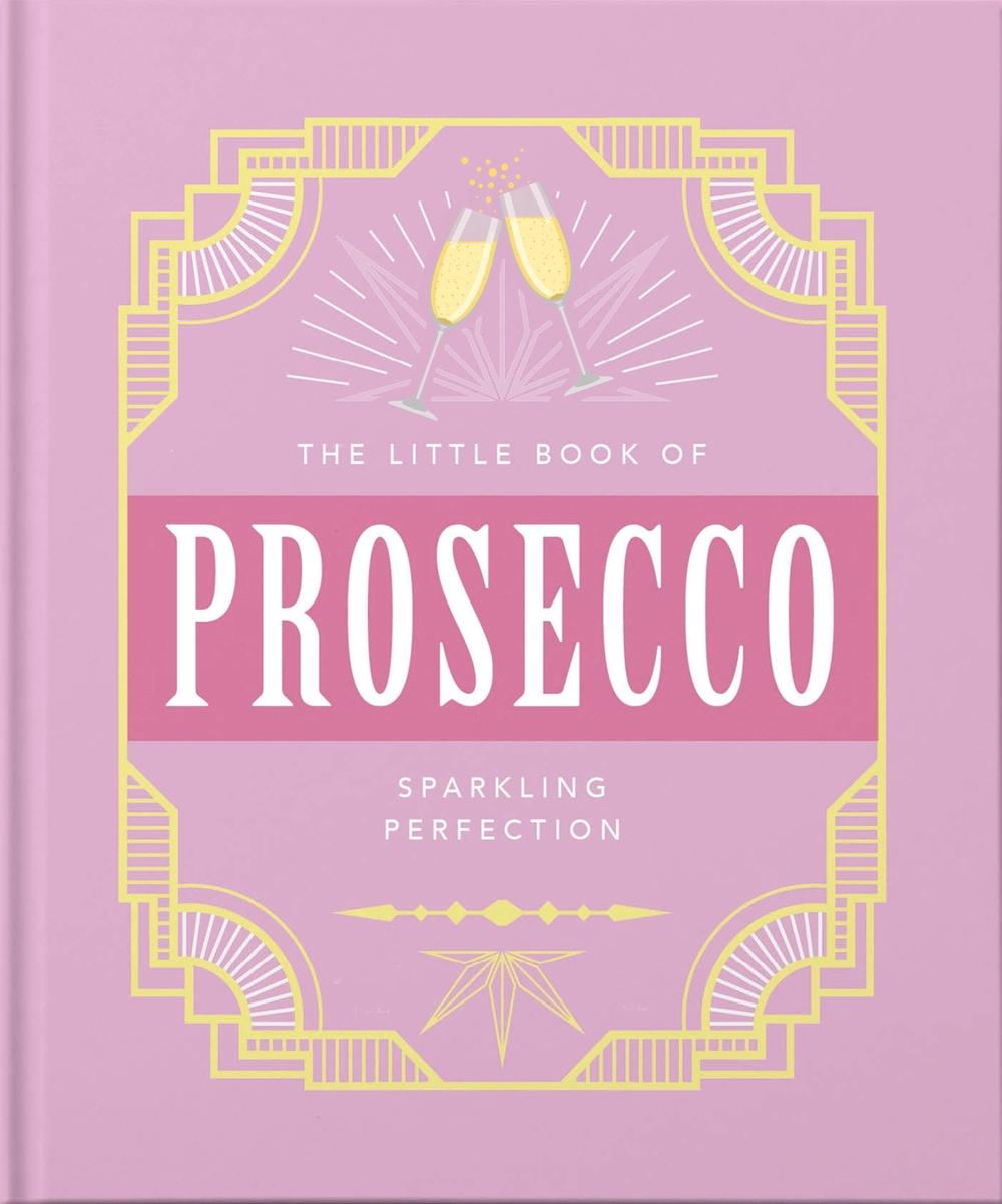 The Little Book of Prosecco by OH - ISBN: 9781800690196