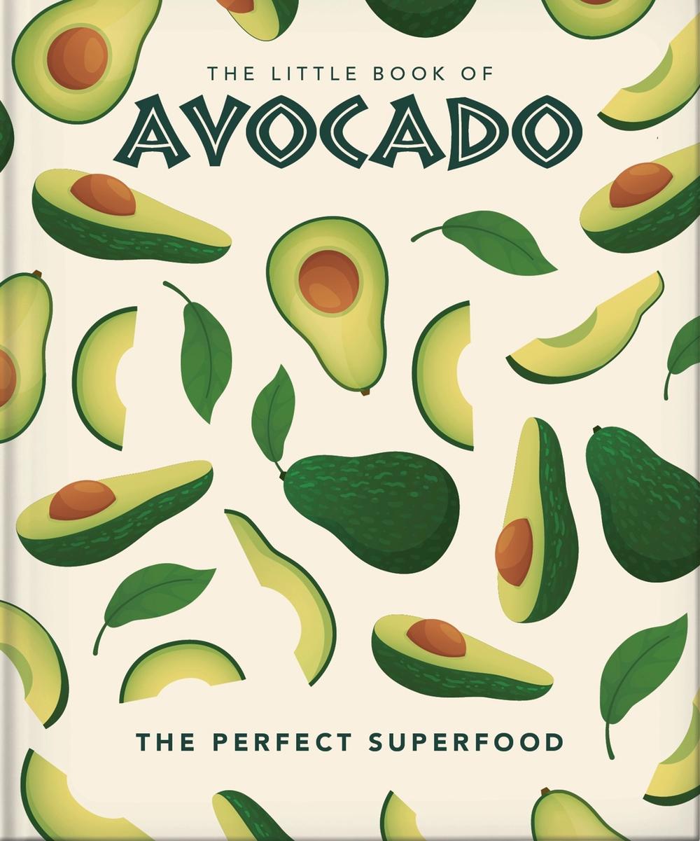 The Little Book of Avocado by OH - ISBN: 9781800690332
