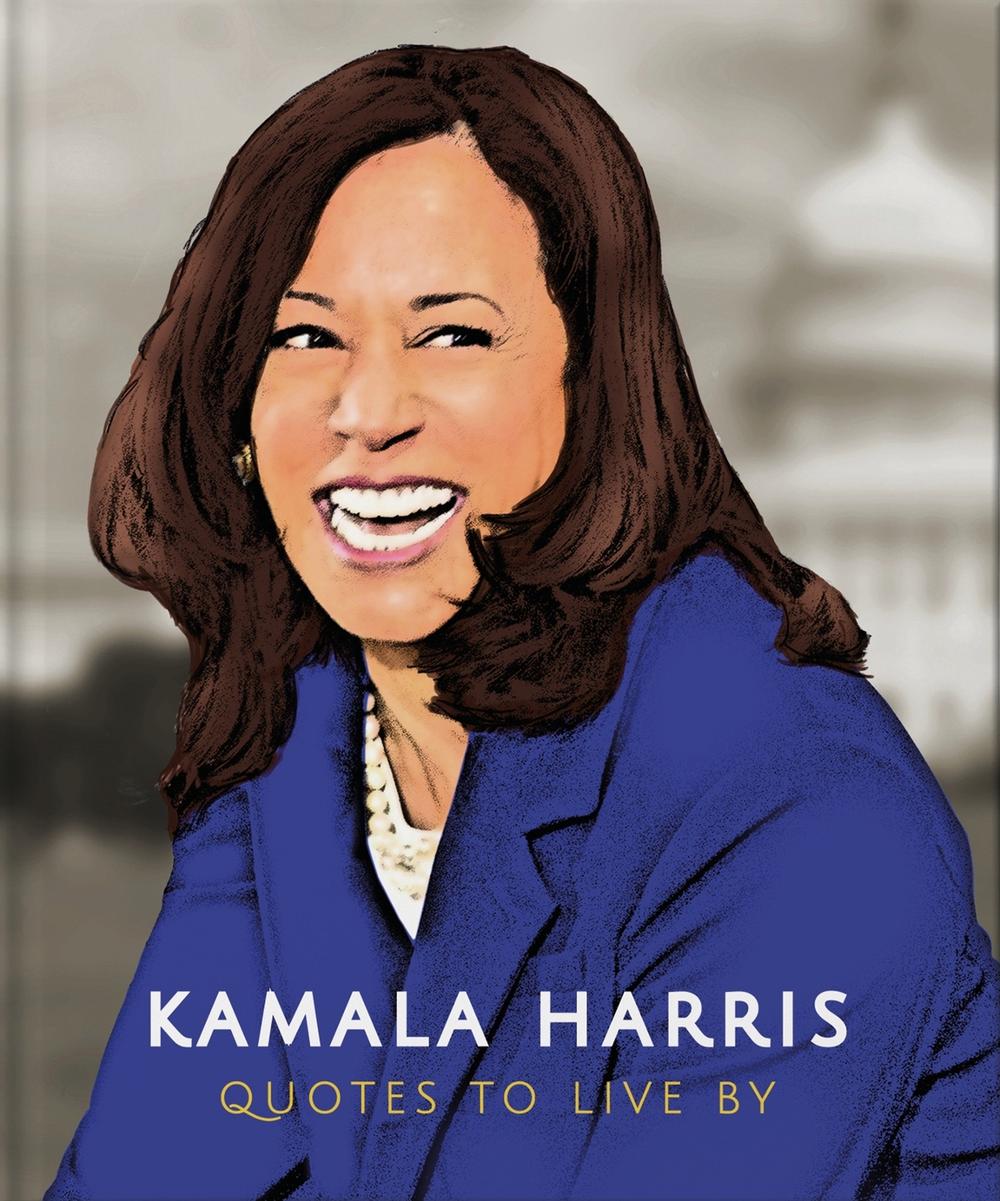 Kamala Harris: Quotes to Live By by OH - ISBN: 9781800690752