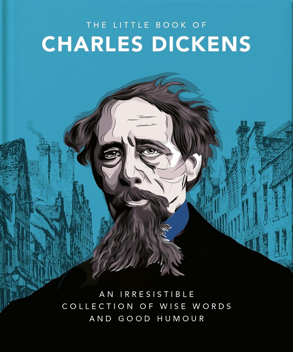The Little Book of Charles Dickens by OH - ISBN: 9781800692039