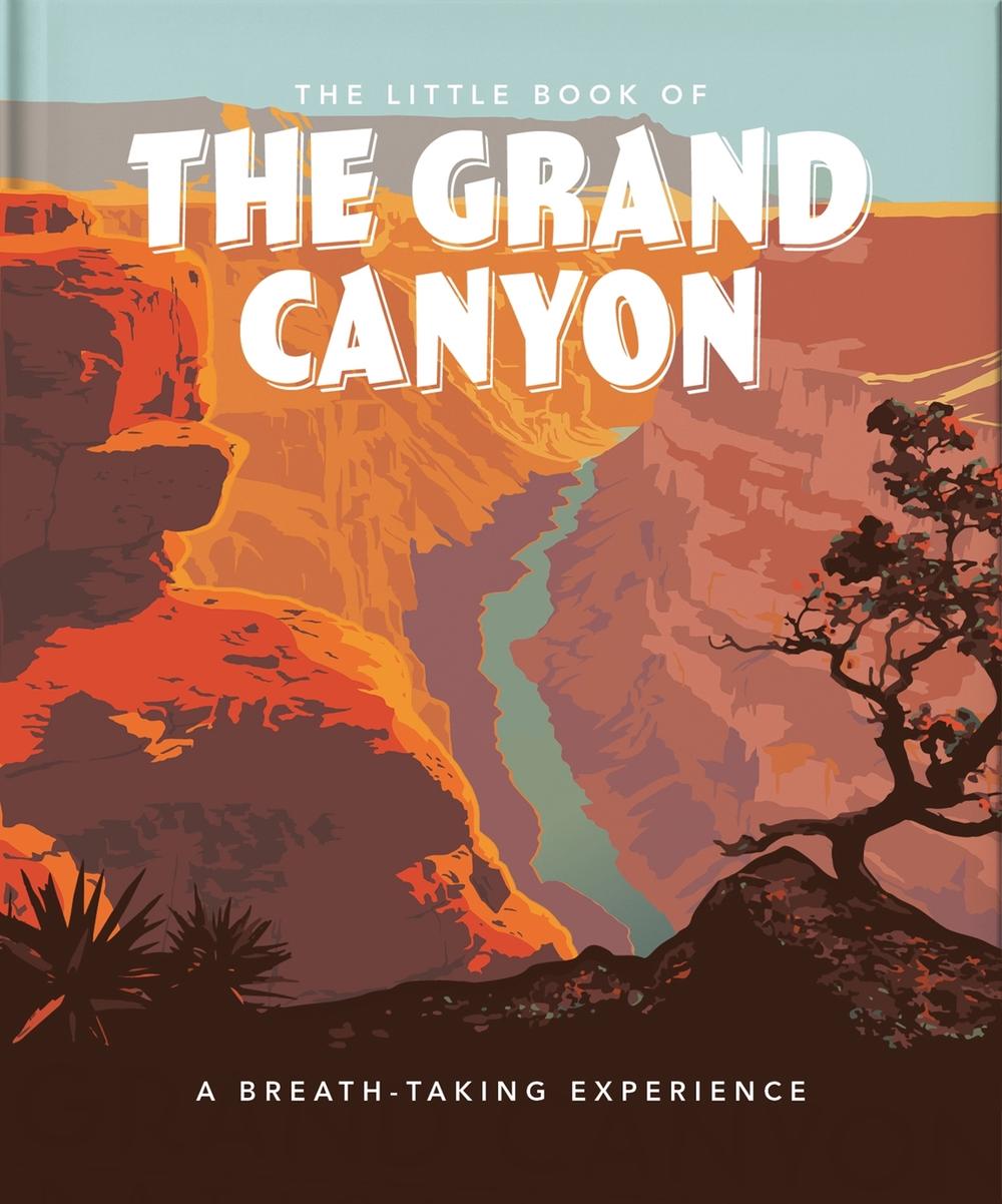 The Little Book of the Grand Canyon by OH - ISBN: 9781800693906