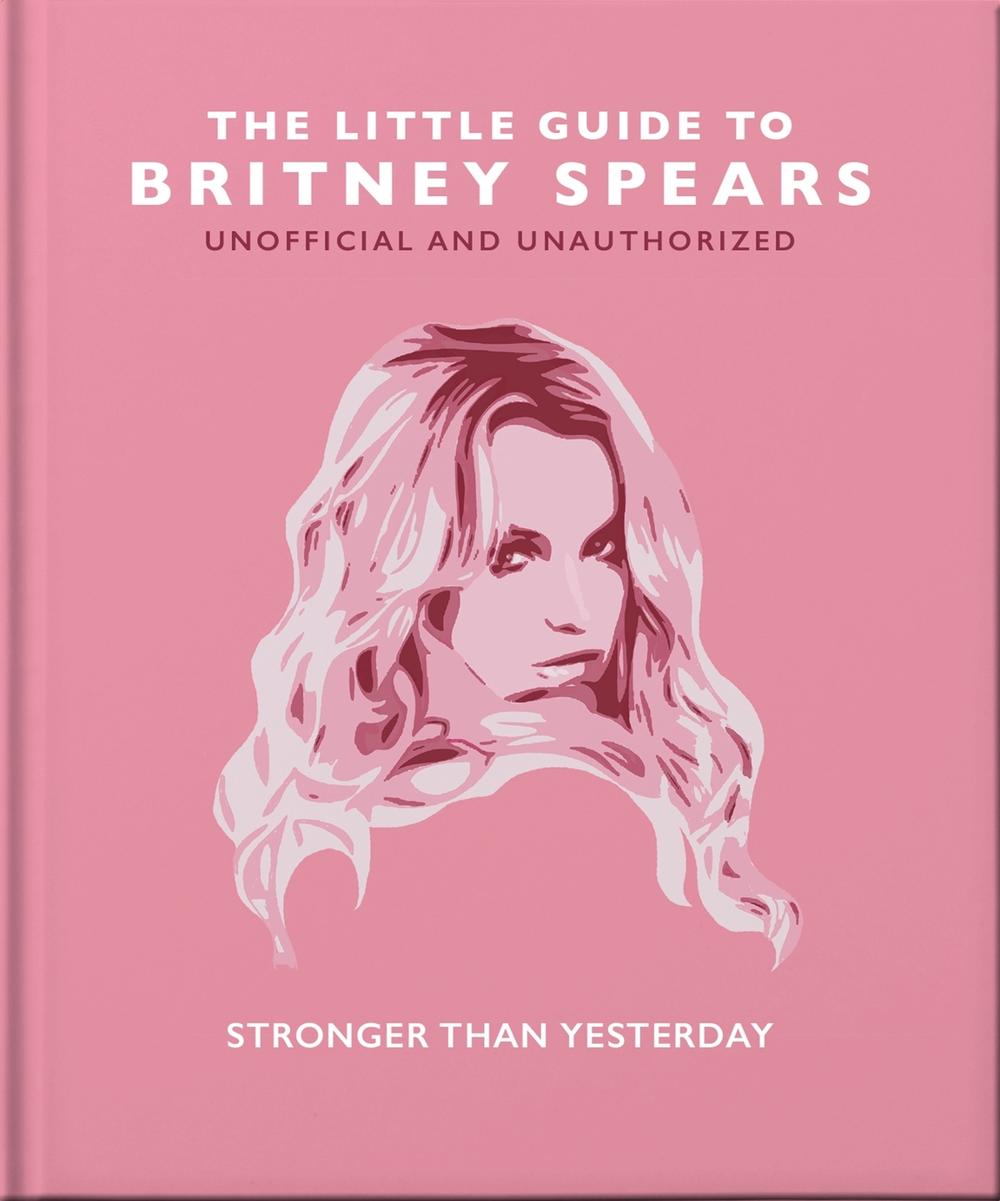 The Little Guide to Britney Spears by OH - ISBN: 9781800694231