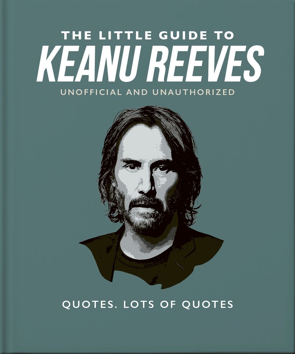 The Little Guide to Keanu Reeves by OH - ISBN: 9781800695375