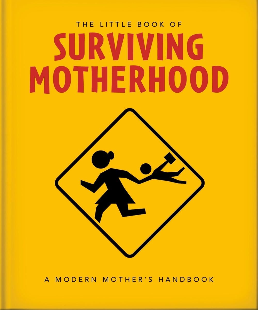The Little Book of Surviving Motherhood by OH - ISBN: 9781800695672