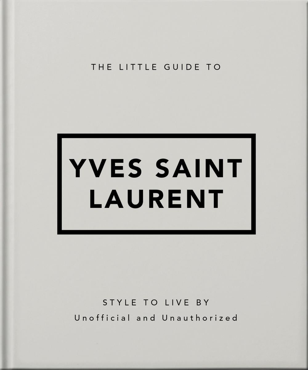 The Little Guide to Yves Saint Laurent by Orange Hippo! - ISBN: 9781800696280