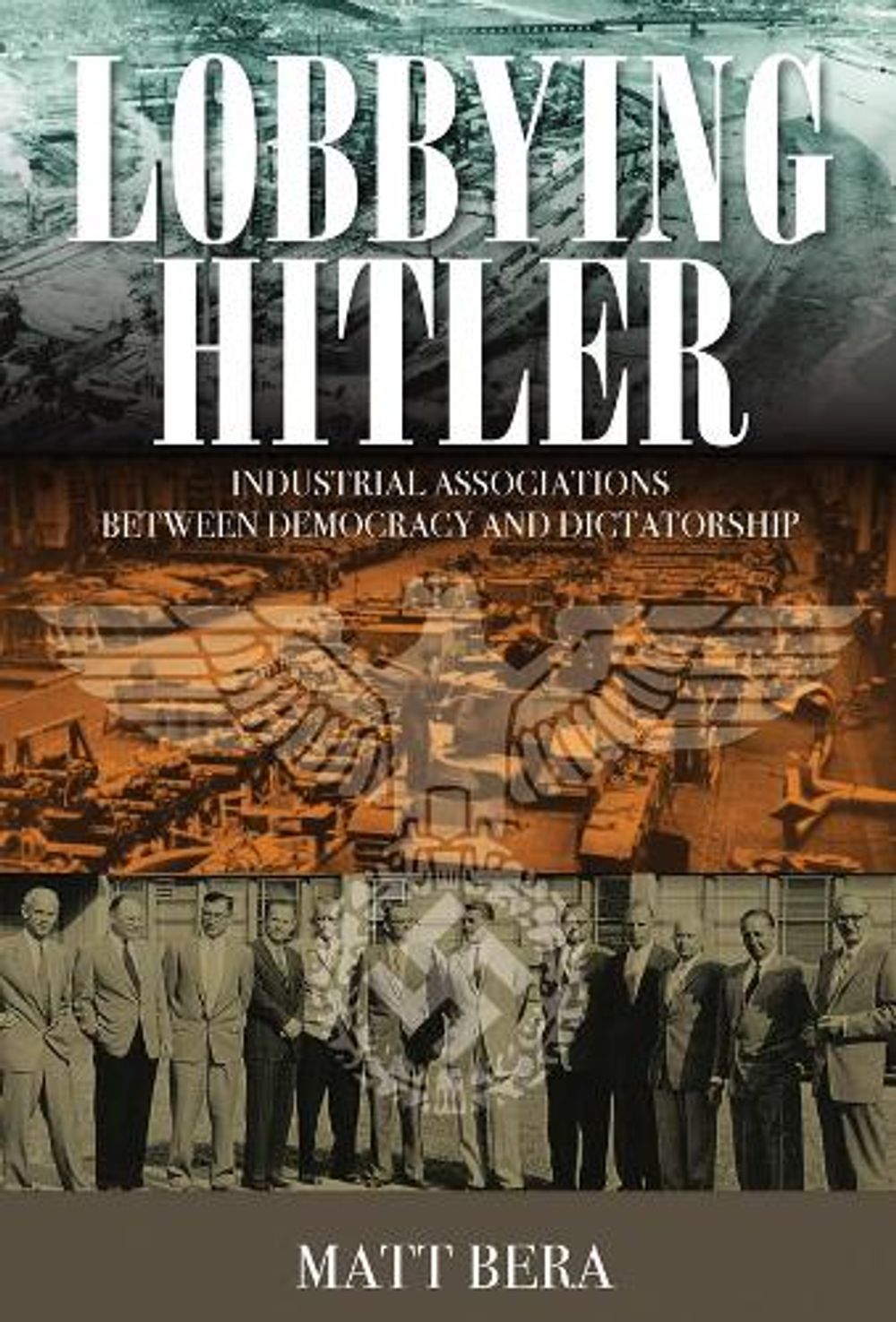 Lobbying Hitler by Matt Bera - ISBN: 9781800732155