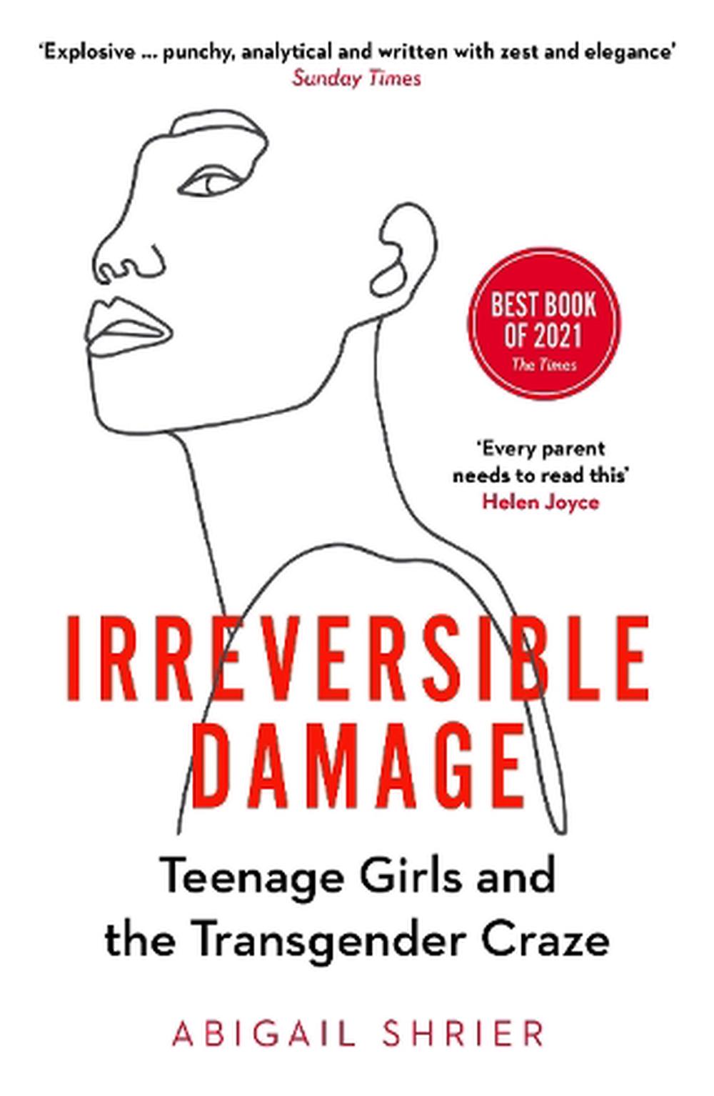 Irreversible Damage by Abigail Shrier, Paperback, 9781800750364 Buy