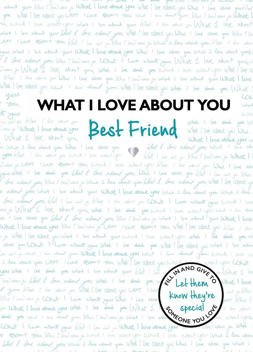 What I Love About You: Best Friend, 9781800781467