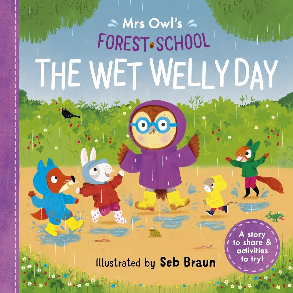 Mrs Owl’s Forest School: The Wet Welly Day, 9781800786134