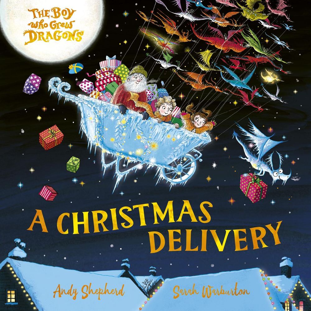 The Boy Who Grew Dragons: A Christmas Delivery by Andy Shepherd - ISBN: 9781800786486