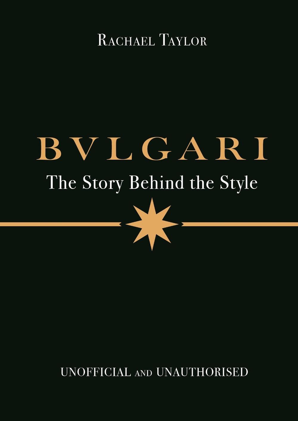 Bulgari: The Story Behind the Style, 9781800789579