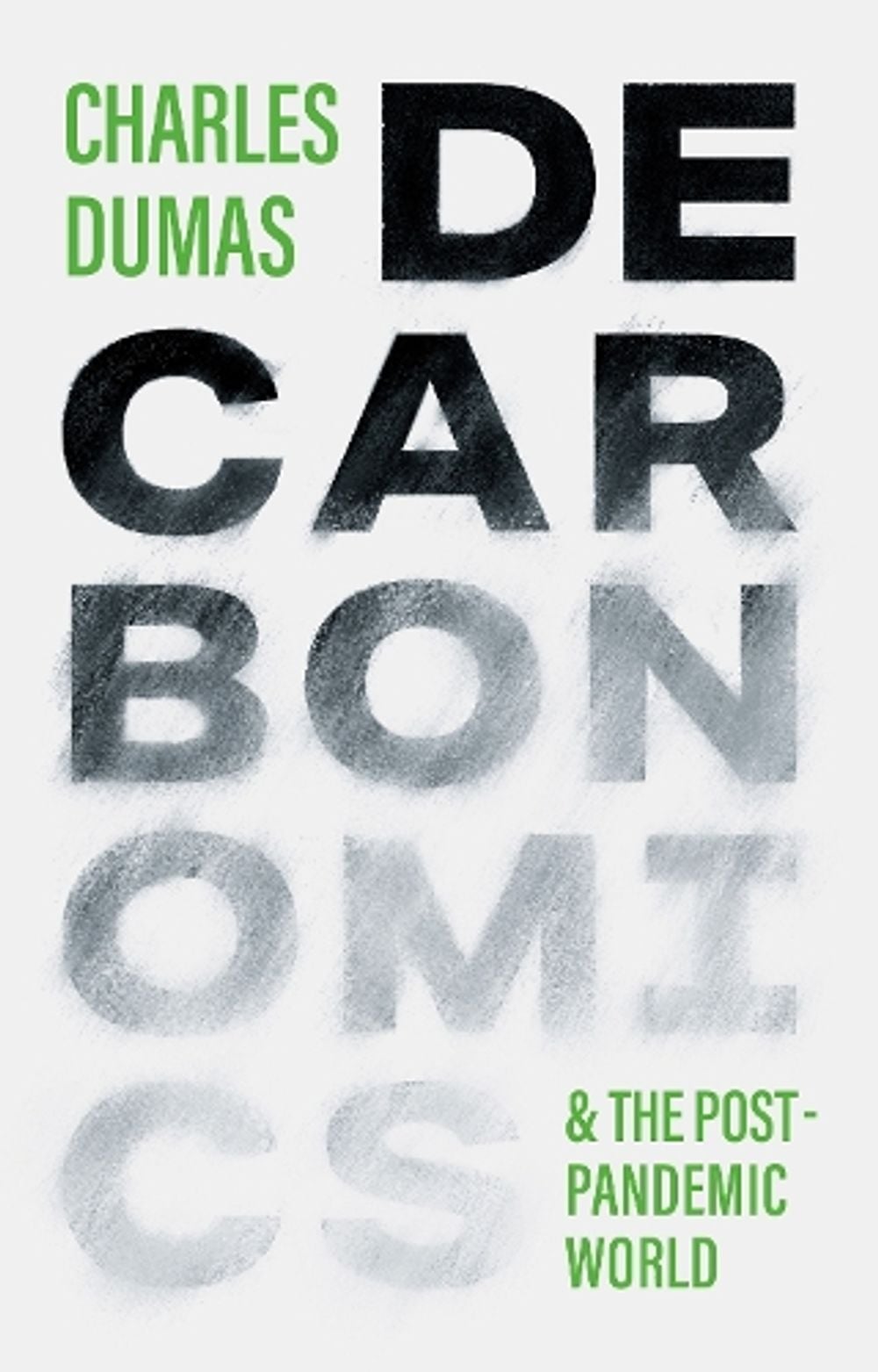 DECARBONOMICS by Charles Dumas - ISBN: 9781800810594
