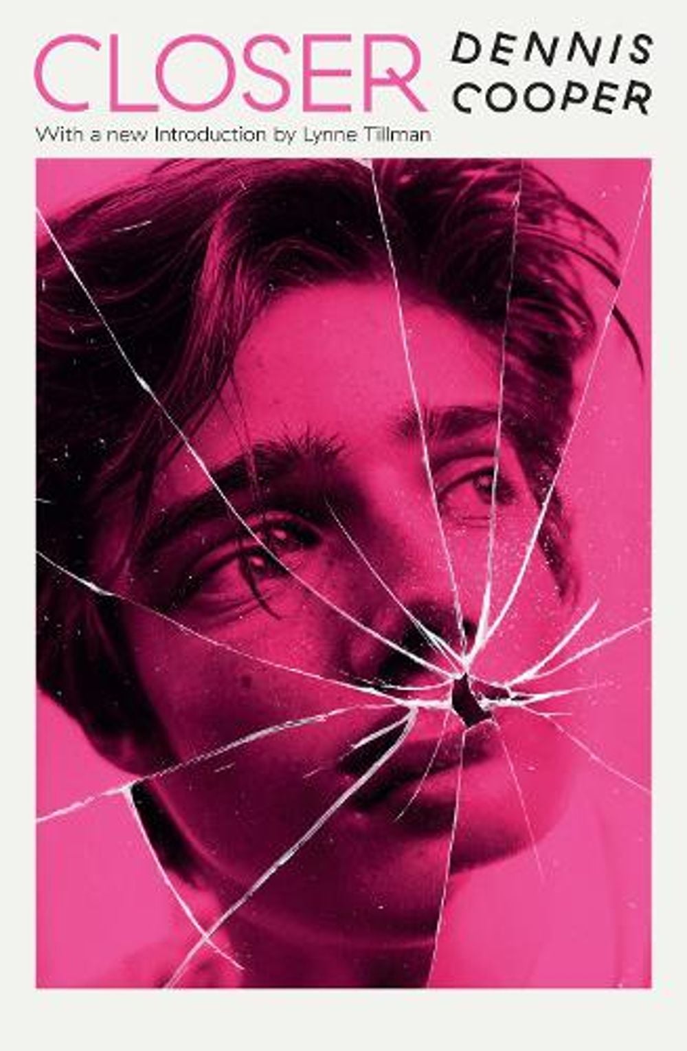 Closer by Dennis Cooper - ISBN: 9781800812895