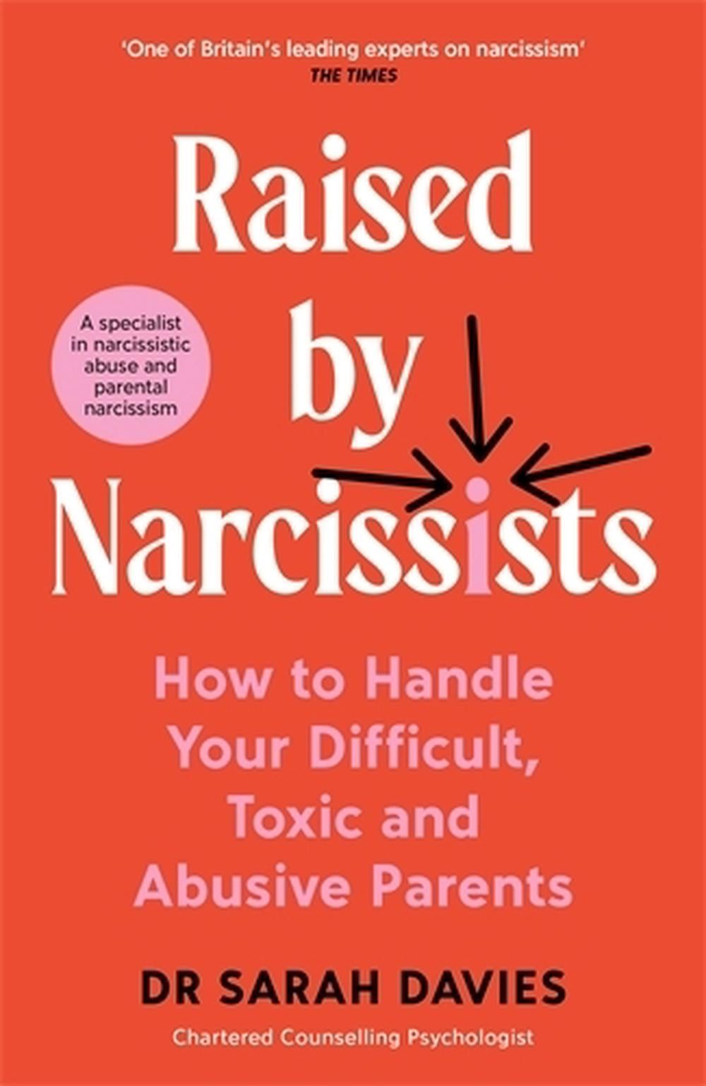 Raised by Narcissists by Dr Sarah Davies - ISBN: 9781800818842