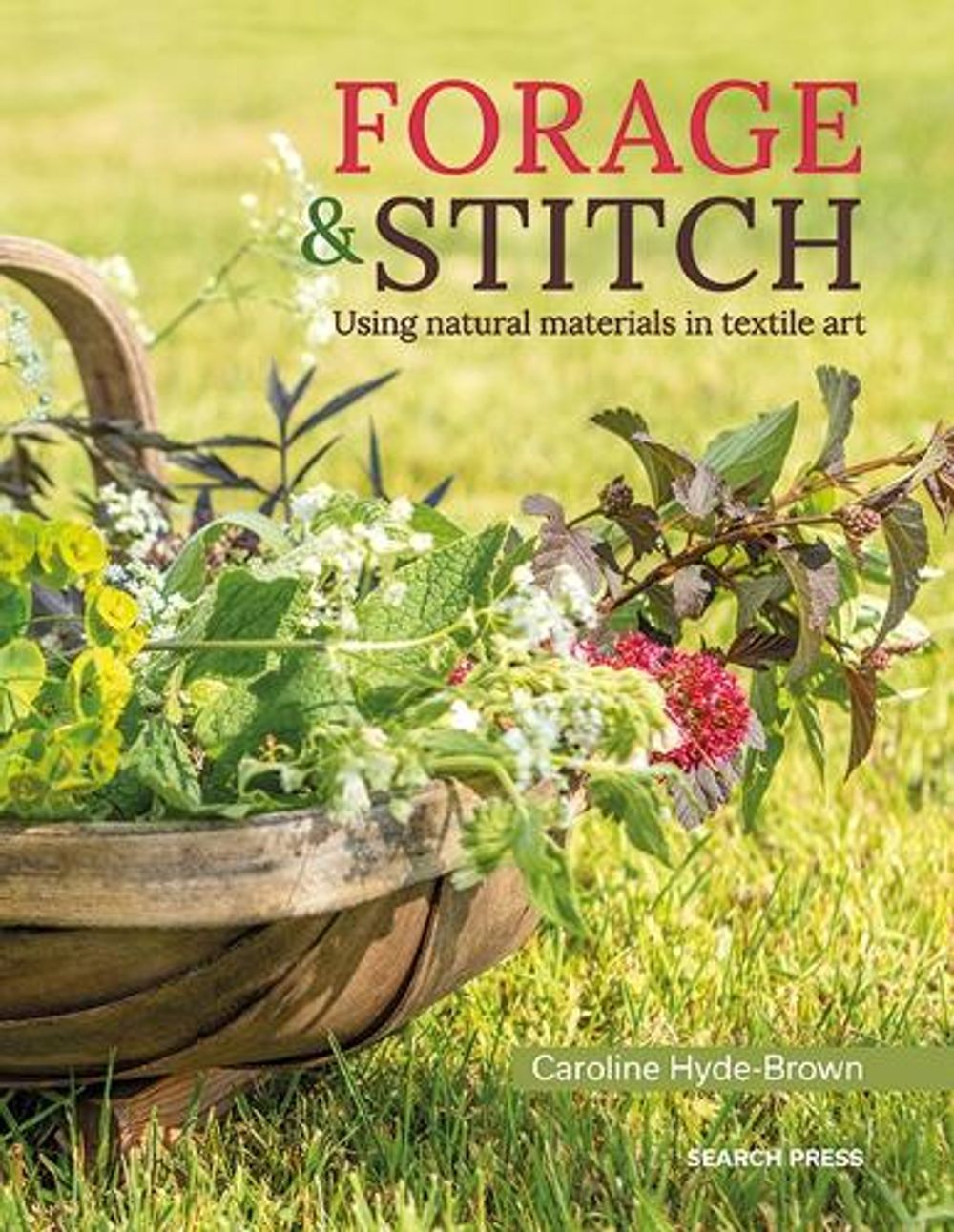 Forage & Stitch by Caroline Hyde-Brown - ISBN: 9781800920040