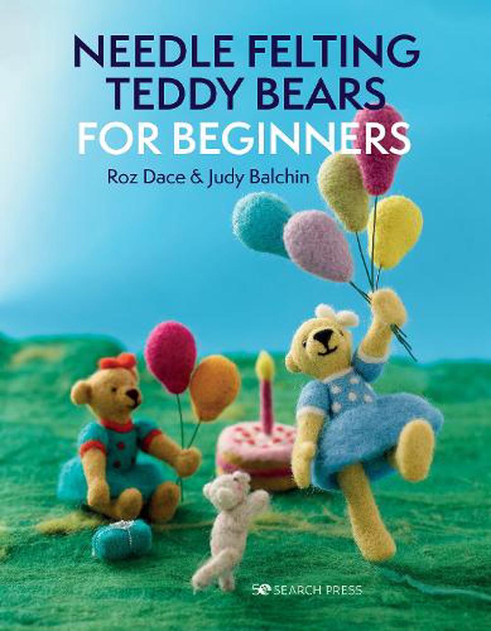 Needle Felting Teddy Bears for Beginners, 9781800920194
