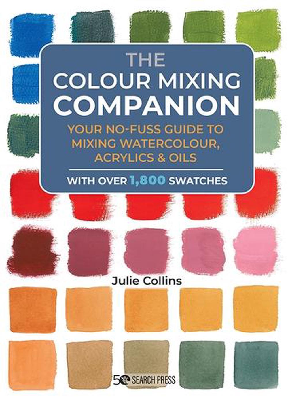 The Colour Mixing Companion by Julie Collins, Hardcover, 9781800920897