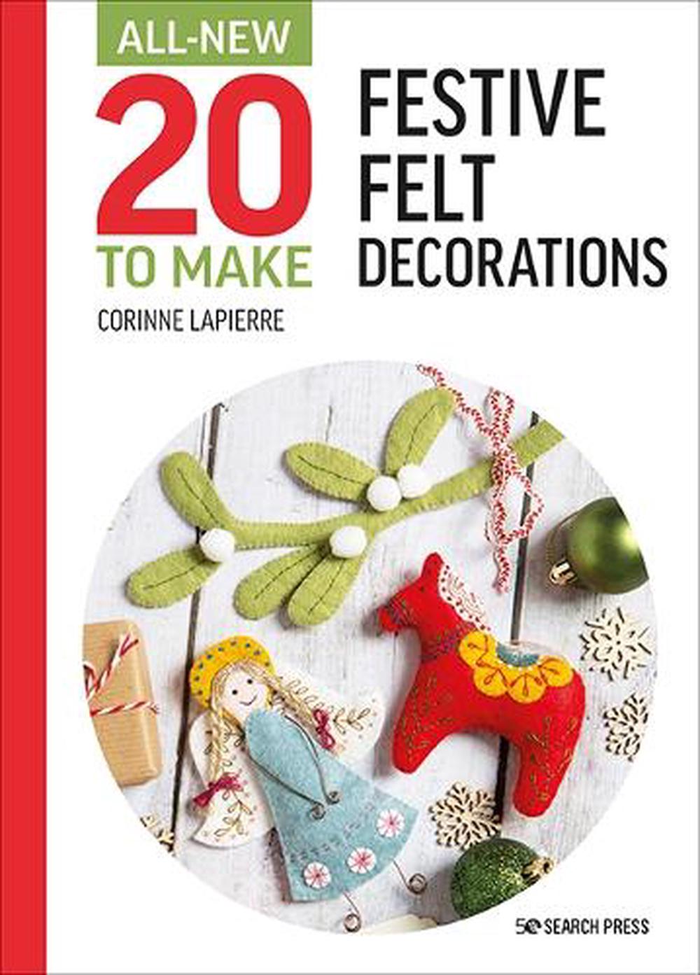 All-New Twenty to Make: Festive Felt Decorations, 9781800920989