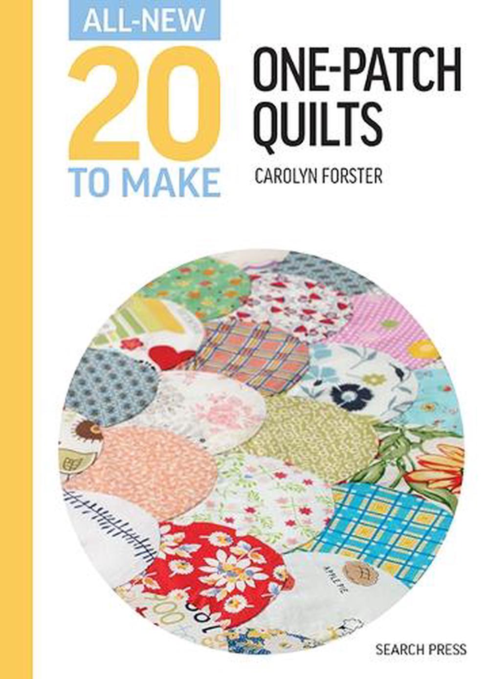 All-New Twenty To Make: One-Patch Quilts, 9781800922587