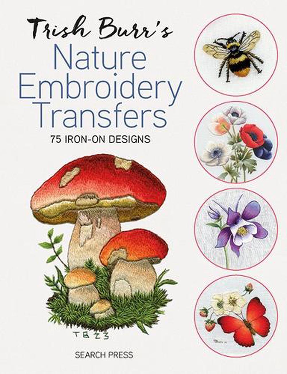 Trish Burr's Nature Embroidery Transfers, 9781800923096