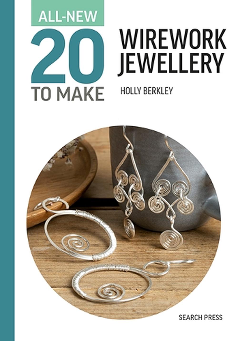 All-New Twenty to Make: Wirework Jewellery, 9781800923188
