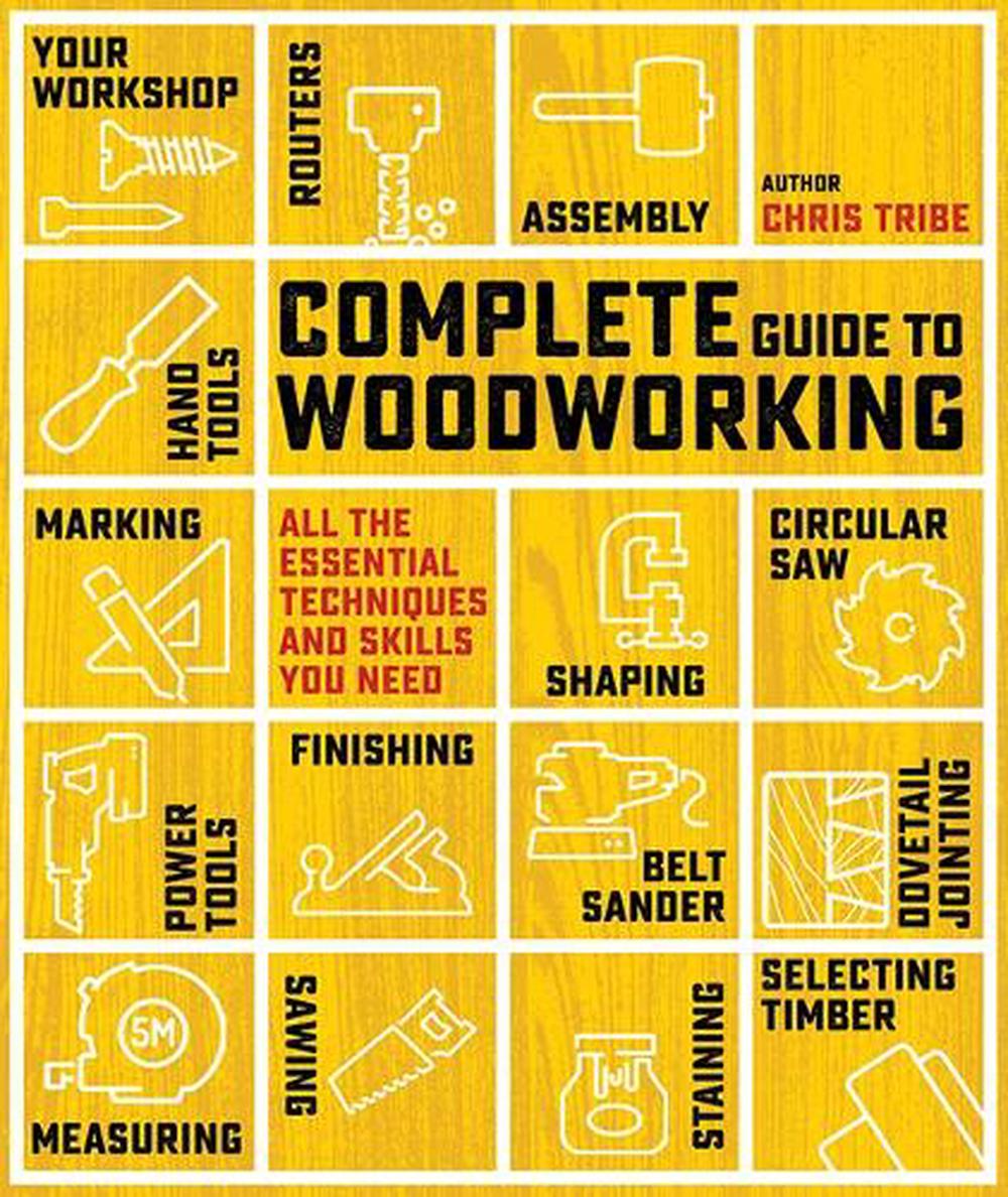 Complete Guide to Woodworking, 9781800923270