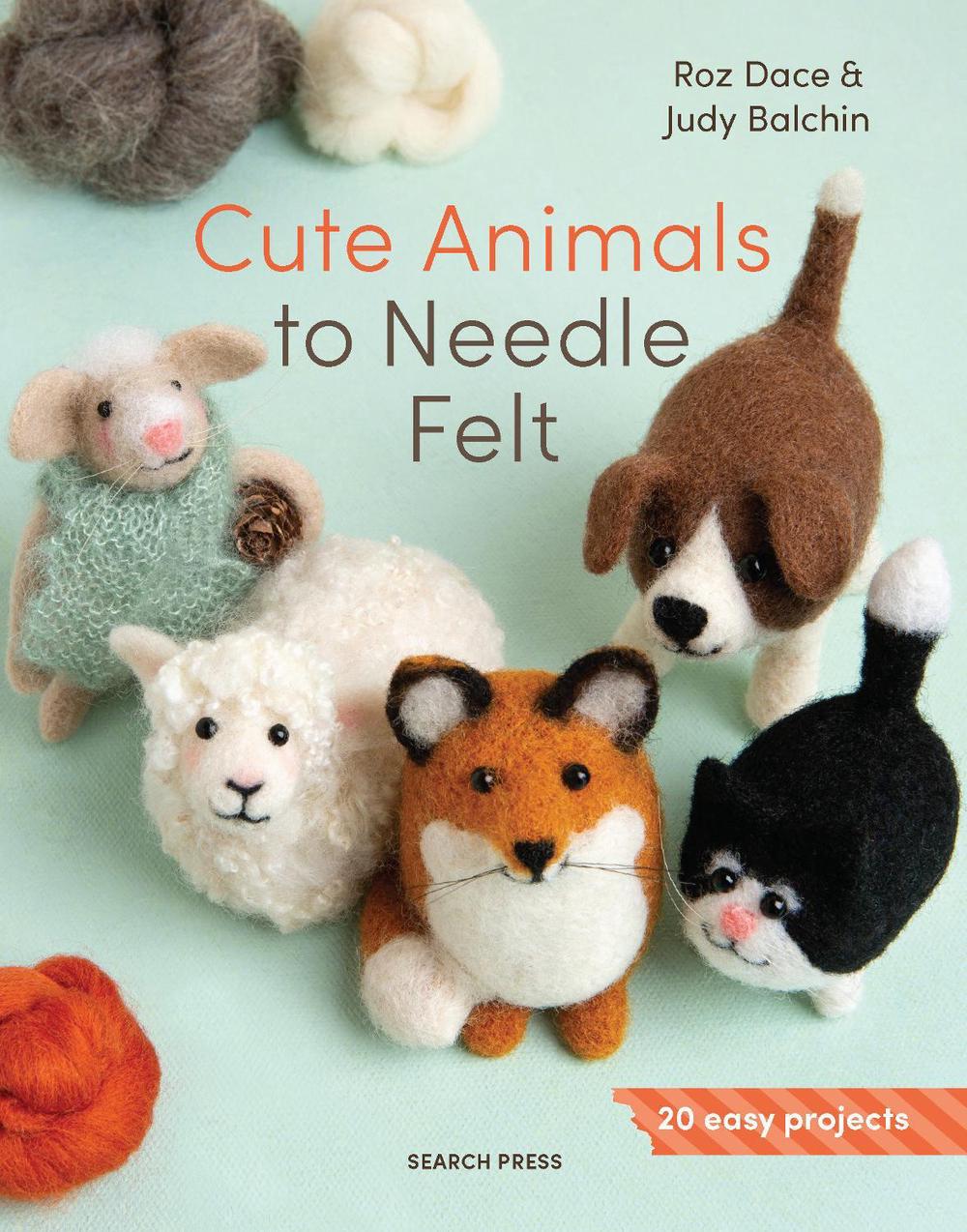 Cute Animals to Needle Felt, 9781800923607