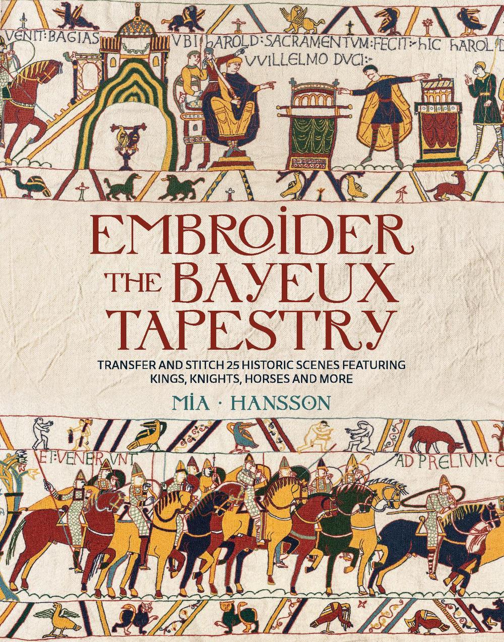 Embroider the Bayeux Tapestry, 9781800923669