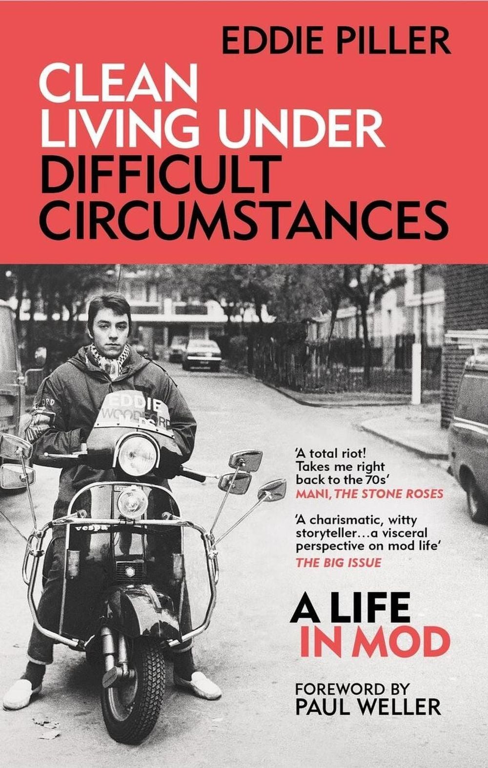 Clean Living Under Difficult Circumstances by Eddie Piller - ISBN: 9781800960626