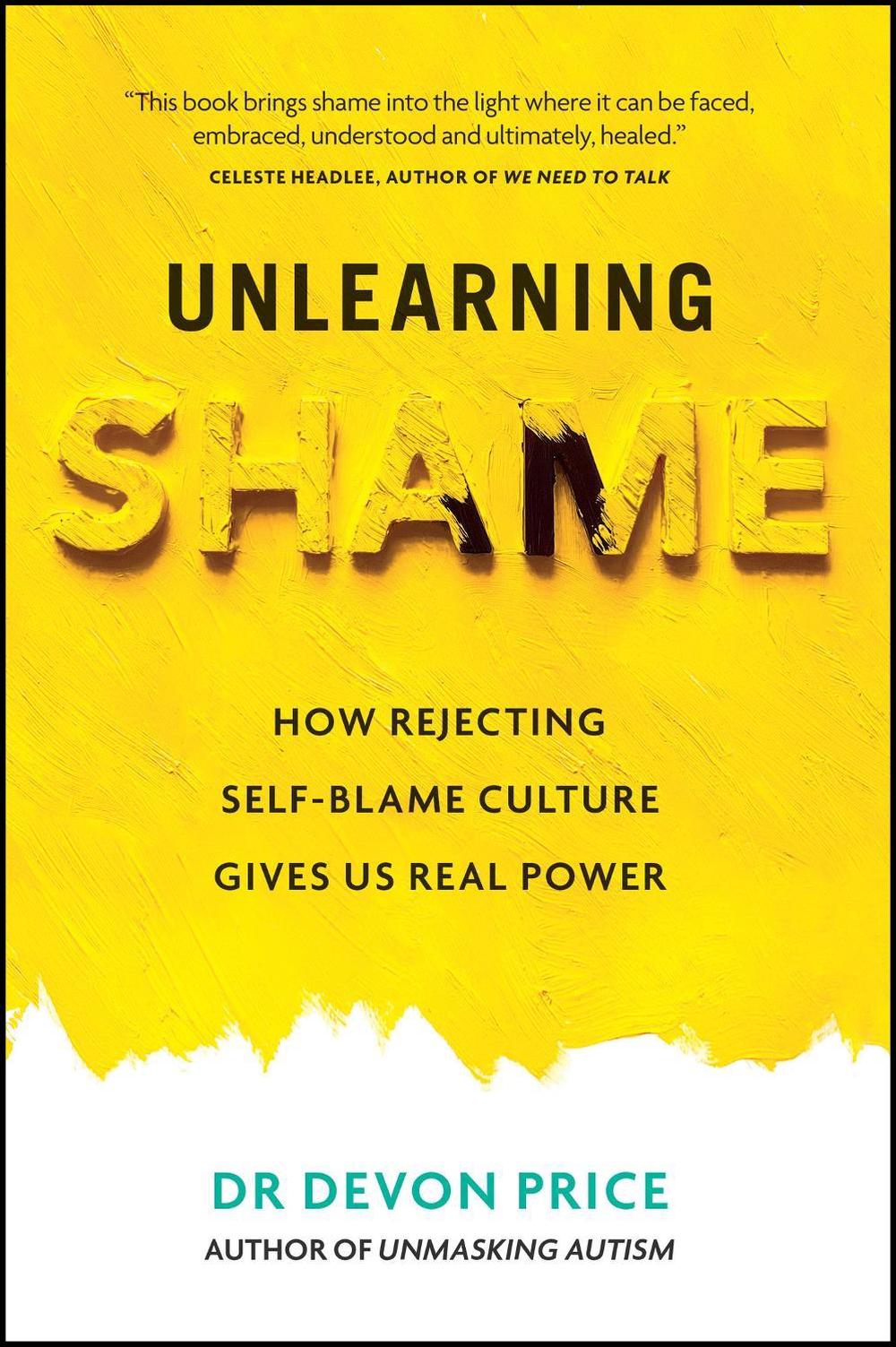 Unlearning Shame by Devon Price - ISBN: 9781800961937