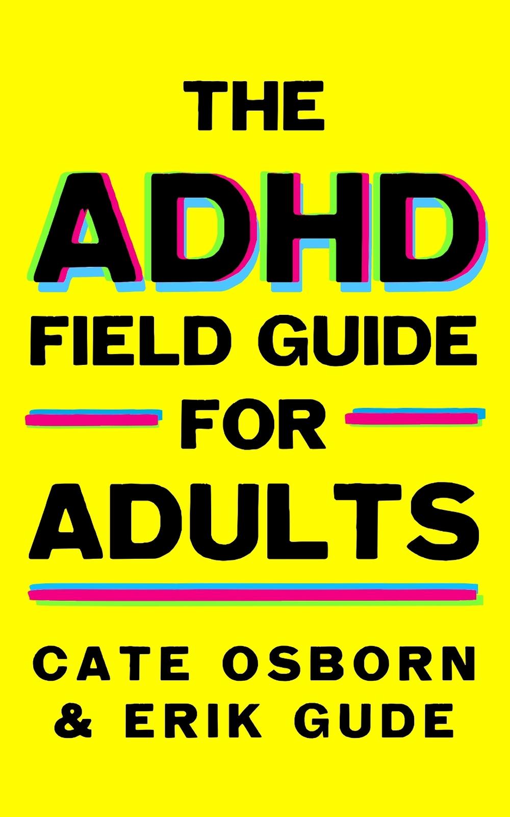 The ADHD Field Guide for Adults, 9781800962415