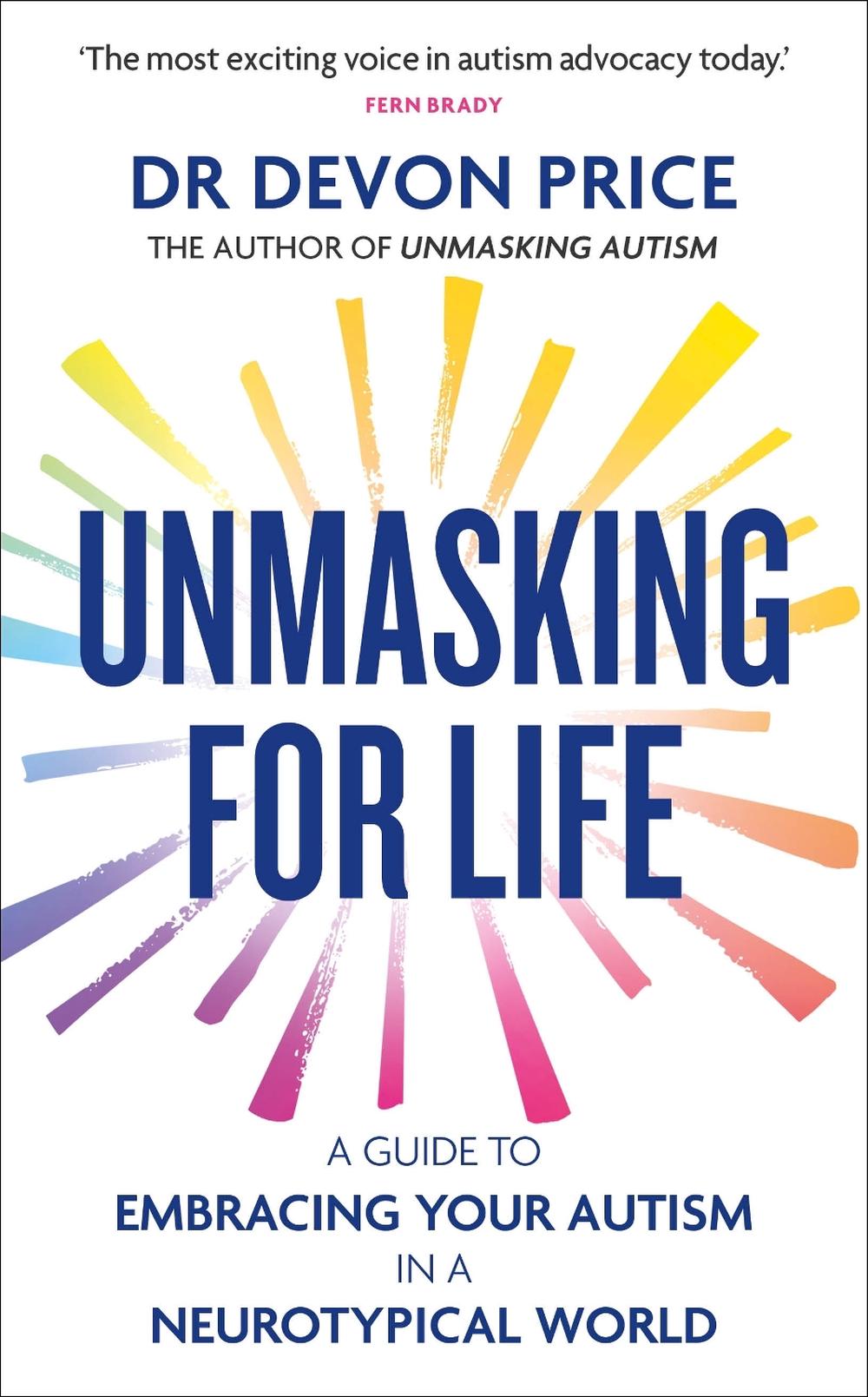 Unmasking for Life by Devon Price - ISBN: 9781800962934