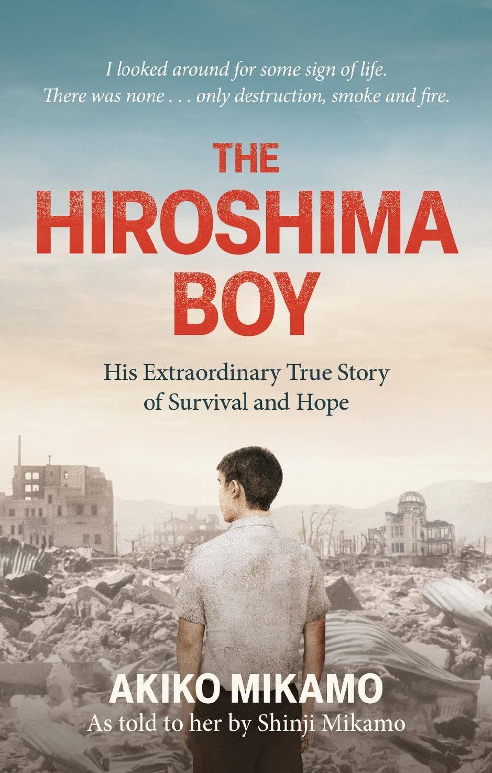 The Hiroshima Boy by Akiko Mikamo - ISBN: 9781800963702