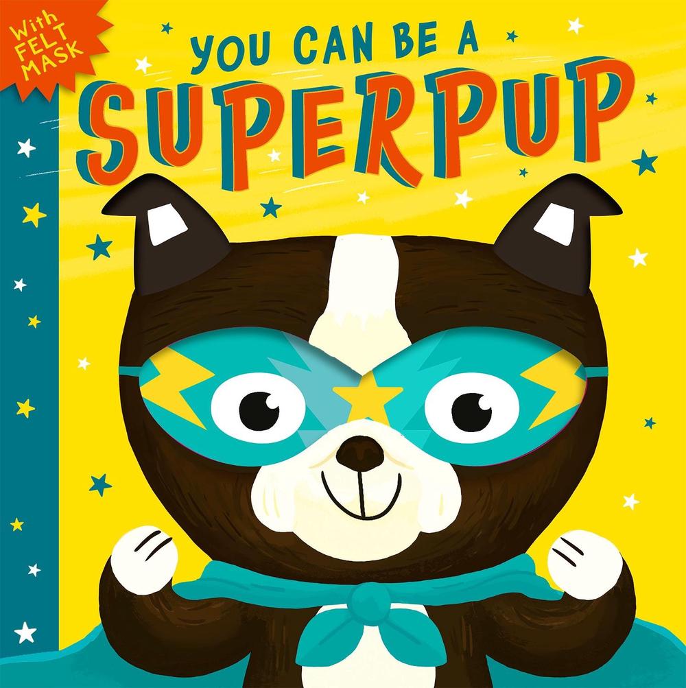You Can Be A Superpup by Rosamund Lloyd - ISBN: 9781801041928