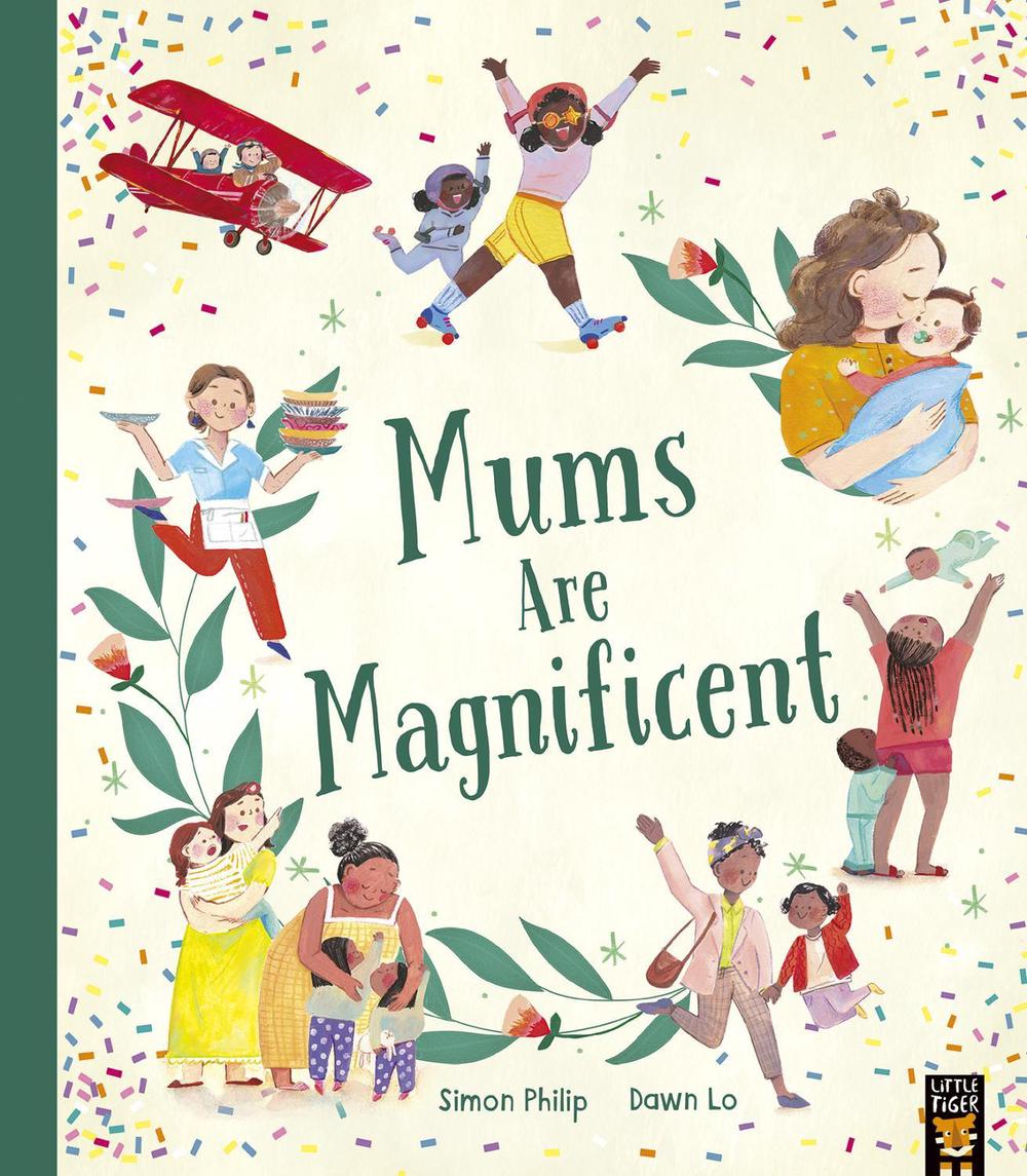 Mums Are Magnificent by Simon Philip - ISBN: 9781801044103