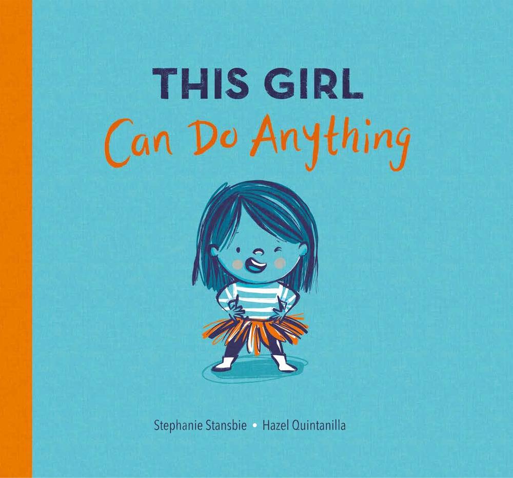 This Girl Can Do Anything by Stephanie Stansbie - ISBN: 9781801044561