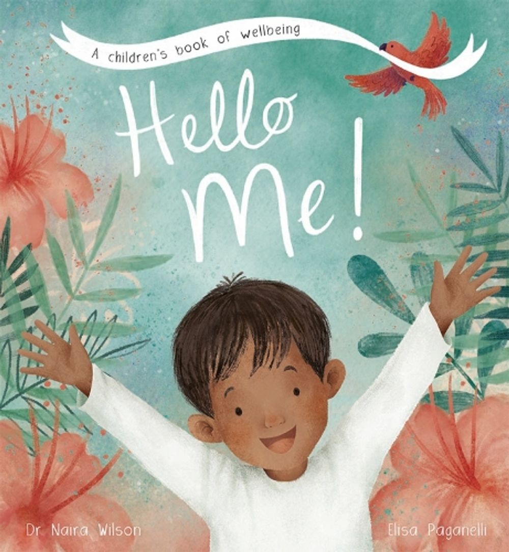 Hello Me! by Dr Naira Wilson - ISBN: 9781801044844