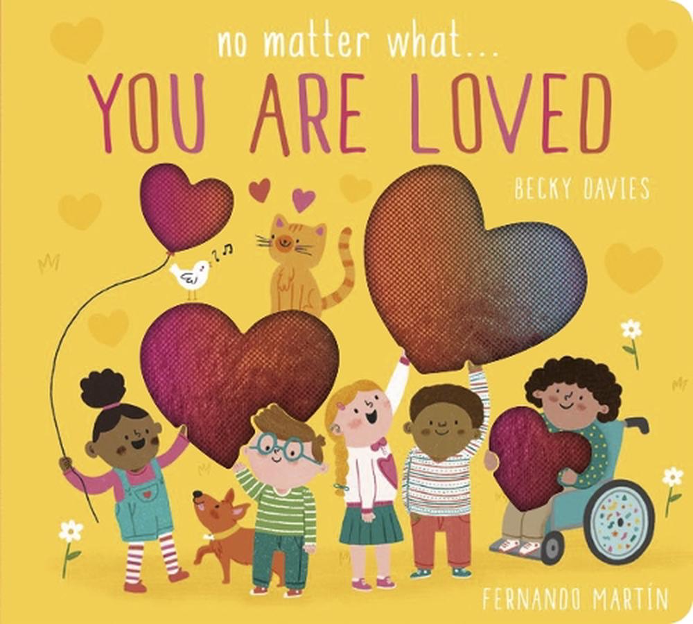 No Matter What . . . You Are Loved by Becky Davies - ISBN: 9781801045544