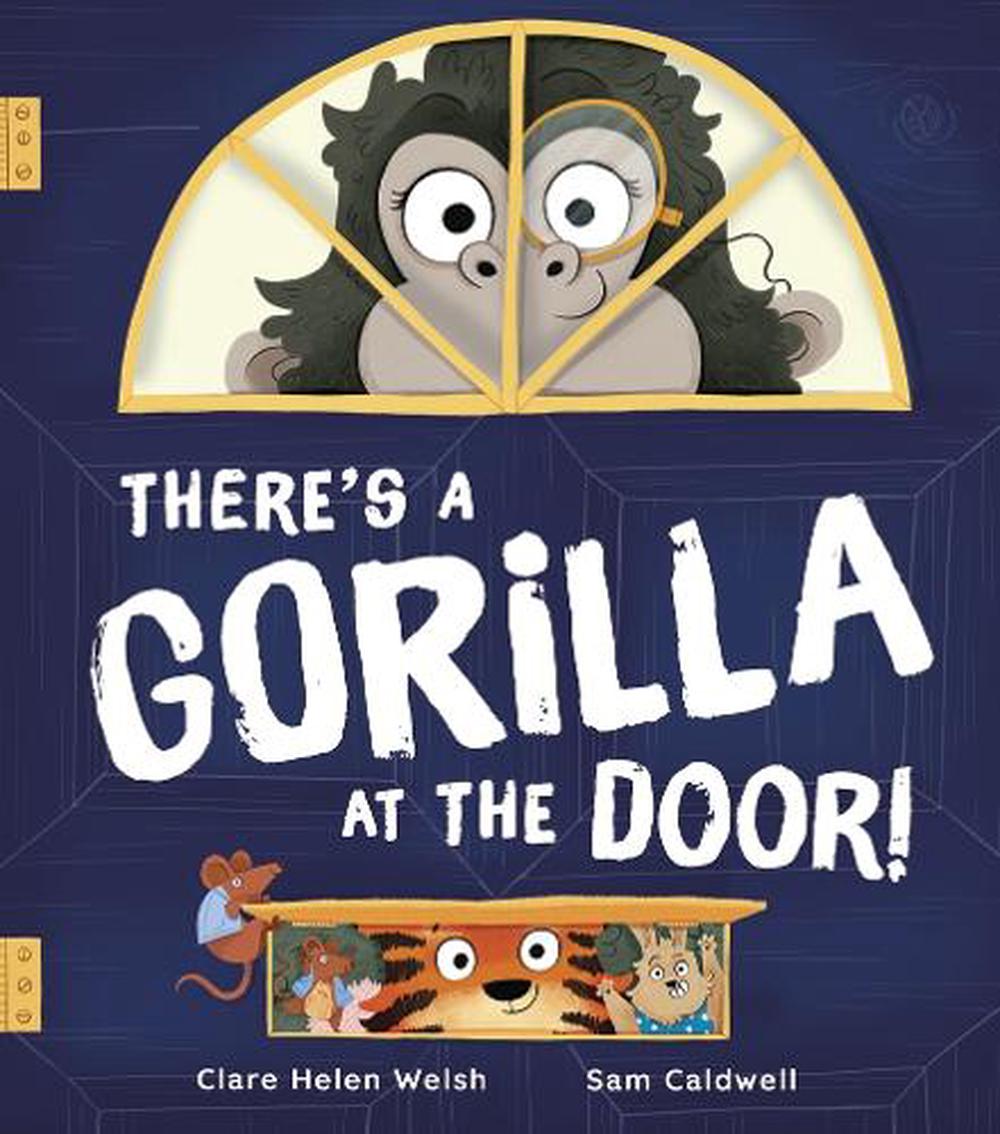 There's a Gorilla at the Door! by Clare Helen Welsh - ISBN: 9781801045827