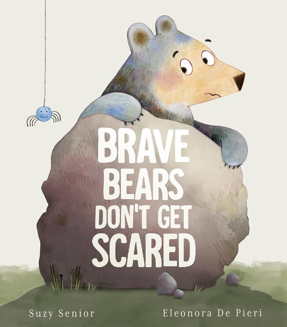 Brave Bears Don't Get Scared by Suzy Senior - ISBN: 9781801045865