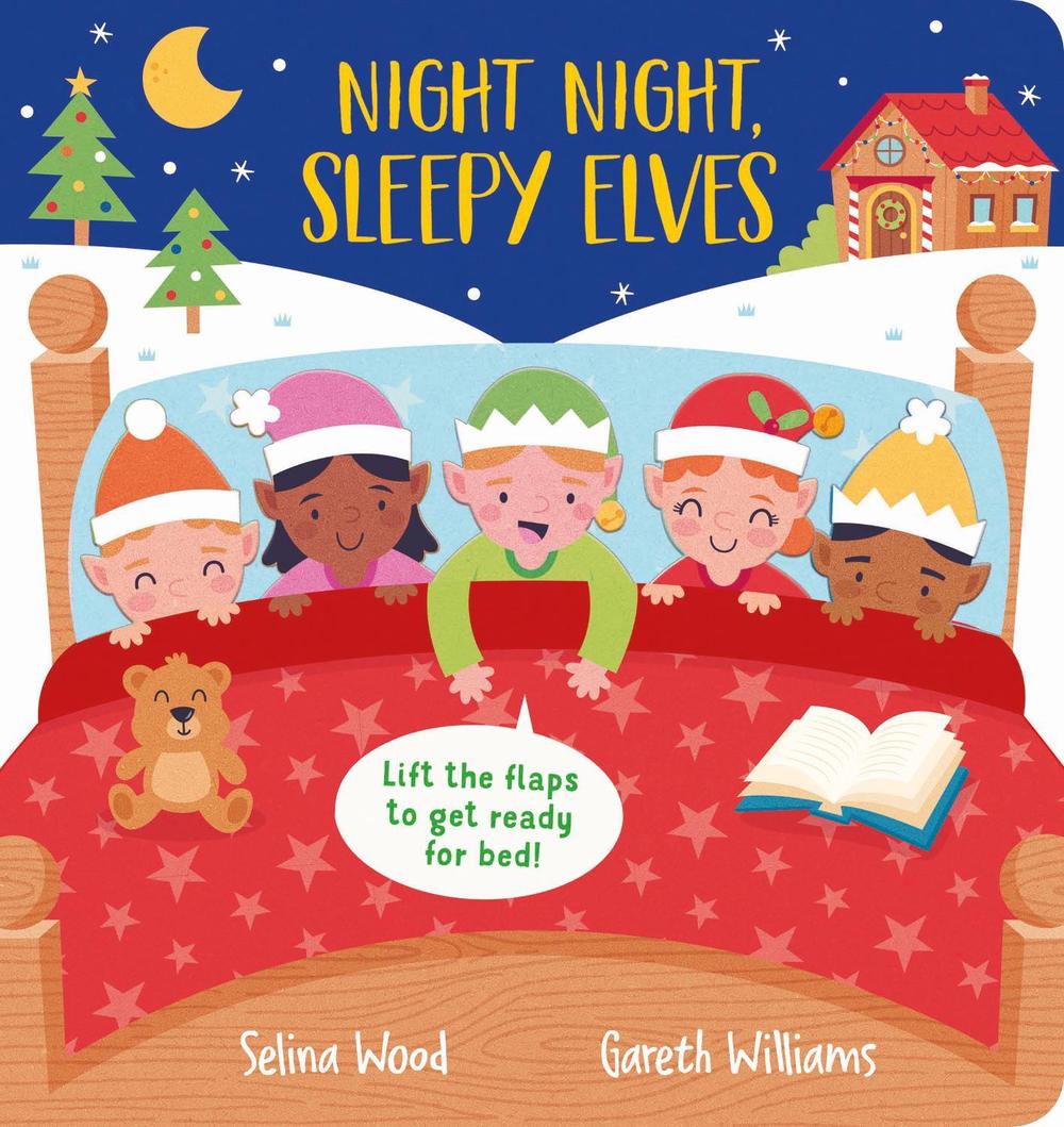 Night Night, Sleepy Elves by Selina Wood - ISBN: 9781801046817